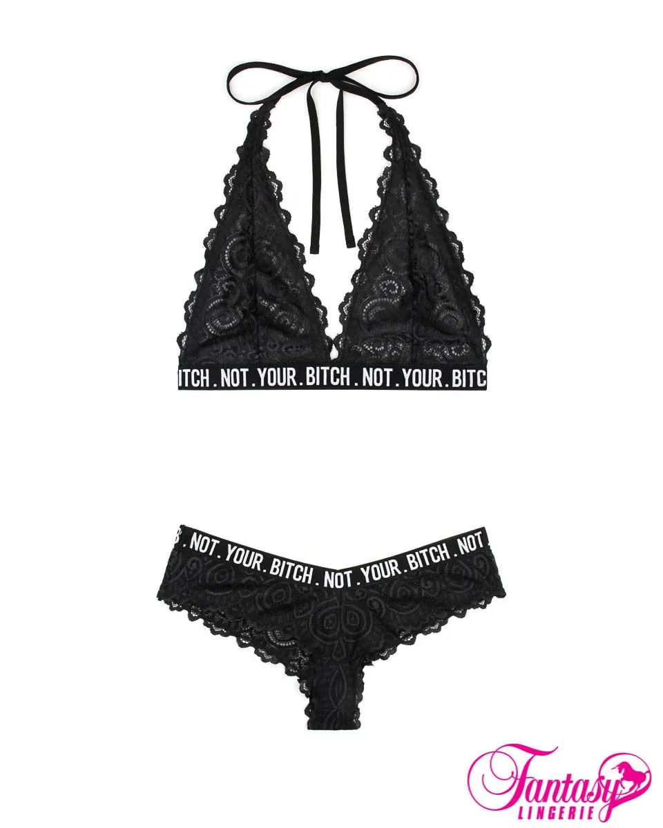 "Not Your Bitch" Bralette & Panty